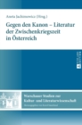 Gegen Den Kanon - Literatur Der Zwischenkriegszeit in Oesterreich - Book