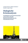 Dialogische Krimianalysen : Fachdidaktik Und Fachwissenschaft Untersuchen Aktuelle Repraesentationsformen Des Franzoesischen Krimis - Book