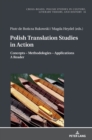 Polish Translation Studies in Action : Concepts – Methodologies – Applications. A Reader - Book