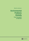 Environmental Problems Globally : From Perception to Reaction - Book