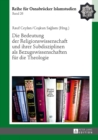 Die Bedeutung Der Religionswissenschaft Und Ihrer Subdisziplinen ALS Bezugswissenschaften Fuer Die Theologie - Book