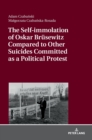 The Self-immolation of Oskar Bruesewitz Compared to Other Suicides Committed as a Political Protest - Book