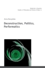 Deconstruction, Politics, Performatics - Book