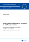 Sicherung Des Schuldnerischen Vermoegens Im Eroeffnungsverfahren : Eine Rechtsvergleichende Untersuchung Zwischen Dem Deutschen Und Dem Chinesischen Insolvenzrecht - Book