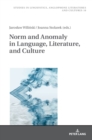 Norm and Anomaly in Language, Literature, and Culture - Book