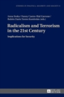 Radicalism and Terrorism in the 21st Century : Implications for Security - Book