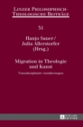 Migration in Theologie und Kunst : Transdisziplinaere Annaeherungen - Book