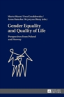 Gender Equality and Quality of Life : Perspectives from Poland and Norway - Book