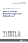 Face in Trouble - From Physiognomics to Facebook - Book