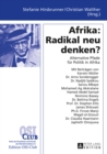 Afrika: Radikal Neu Denken? : Alternative Pfade Fuer Politik in Afrika - Book