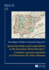 Spanische Staedte Und Landschaften in Der Deutschen (Reise)Literatur / Ciudades Y Paisajes Espanoles En La Literatura (de Viajes) Alemana - Book