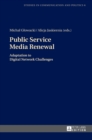 Public Service Media Renewal : Adaptation to Digital Network Challenges - Book