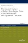 Musical Culture of Polish Benedictine Nuns in the 17th and 18th Centuries - Book
