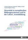 Diversitaet in Europaeischen Bildungssystemen Und in Der Lehrer_innenbildung - Book
