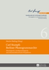 Carl Stumpfs Berliner Phonogrammarchiv : Ethnologische, musikpsychologische und erkenntnistheoretische Perspektiven - eBook