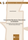 Evaluating Bilingual Education in Germany : CLIL Students' General English Proficiency, EFL Self-Concept and Interest - eBook