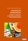 Marketing fuer Handelsmarken : Leitfaden fuer erfolgreiche Handelsmarkenentwicklung im Lebensmitteleinzelhandel - eBook