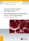 Identitaetsbildung und Partizipation im 19. und 20. Jahrhundert : Luxemburg im europaeischen Kontext - eBook