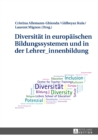 Diversitaet in europaeischen Bildungssystemen und in der Lehrer_innenbildung - eBook