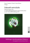 Zukunft entwickeln : Dokumentation der 15. Entwicklungspolitischen Hochschulwochen an der Universitaet Salzburg 2015 - eBook