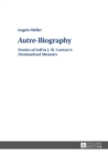 «Autre»-Biography : Poetics of Self in J. M. Coetzee's Fictionalized Memoirs - eBook