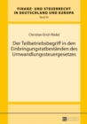 Der Teilbetriebsbegriff in den Einbringungstatbestaenden des Umwandlungssteuergesetzes - eBook