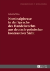 Nominalphrase in der Sprache des Handelsrechts aus deutsch-polnischer kontrastiver Sicht - eBook