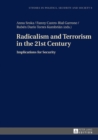 Radicalism and Terrorism in the 21st Century : Implications for Security - eBook