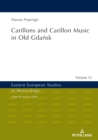 Carillons and Carillon Music in Old Gdansk - eBook