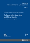 Collaborative Learning and New Media : New Insights into an Evolving Field - eBook