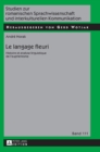 Le langage fleuri : Histoire et analyse linguistique de l'euph?misme - Book