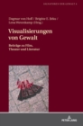 Visualisierungen Von Gewalt : Beitraege Zu Film, Theater Und Literatur - Book