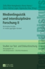 Medienlinguistik Und Interdisziplinaere Forschung II : Kontrastive Ansaetze Im Medial Gepraegten Kontext - Book