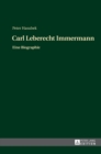 Carl Leberecht Immermann : Eine Biographie - Book