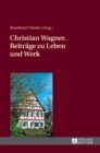Christian Wagner. Beitraege zu Leben und Werk - Book
