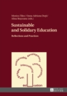 Sustainable and Solidary Education : Reflections and Practices - eBook