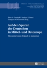 Auf den Spuren der Deutschen in Mittel- und Osteuropa : Slawomira Kaleta-Wojtasik in memoriam - eBook