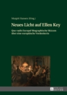 Neues Licht auf Ellen Key : Quo vadis Europa? Biographische Skizzen ueber eine europaeische Vordenkerin - eBook