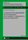 Comparativas de desigualdad con la preposicion «de» en espanol. Comparacion y pseudocomparacion - eBook