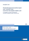 Anwendungsvoraussetzungen und -bereich des Common European Sales Law : Im Vergleich mit dem UN-Kaufrecht und den Principles of Asian Contract Law - eBook