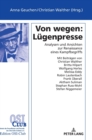 Von wegen : Luegenpresse: Analysen und Ansichten zur Renaissance eines Kampfbegriffs - Book