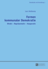 Formen Kommunaler Demokratie : Direkt - Repraesentativ - Kooperativ - Book