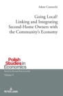 Going Local? Linking and Integrating Second-Home Owners with the Community’s Economy : A comparative study between Finnish and Polish second-home owners - Book