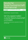 DaF-Uebungsgrammatiken zwischen Sprachwissenschaft und Didaktik : Perspektiven auf die semanto-pragmatische Dimension der Grammatik - eBook