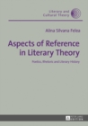 Aspects of Reference in Literary Theory : Poetics, Rhetoric and Literary History - eBook
