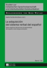 La adquisicion del sistema verbal del espanol : Datos empiricos del proceso de aprendizaje del espanol como lengua extranjera - eBook