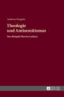 Theologie Und Antisemitismus : Das Beispiel Martin Luthers - Book