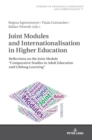 Joint Modules and Internationalisation in Higher Education : Reflections on the Joint Module «Comparative Studies in Adult Education and Lifelong Learning» - Book