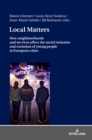 Local Matters : How neighbourhoods and services affect the social inclusion and exclusion of young people in European cities - Book