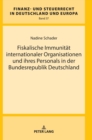 Fiskalische Immunitaet internationaler Organisationen und ihres Personals in der Bundesrepublik Deutschland - Book